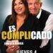 “ES COMPLICADO”, CON PABLO ALARCON Y CLARIBEL MEDINA LLEGA EN SETIEMBRE A BRAGADO