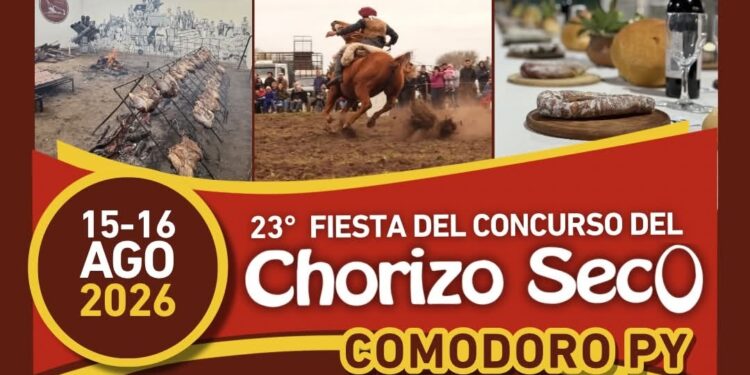 FIESTA DEL CONCURSO DEL CHORIZO SECO: LA CITA EN COMODORO PY ES EL 15 Y 16 DE AGOSTO. 1 FIESTA DEL CONCURSO DEL CHORIZO SECO: LA CITA EN COMODORO PY ES EL 15 Y 16 DE AGOSTO.